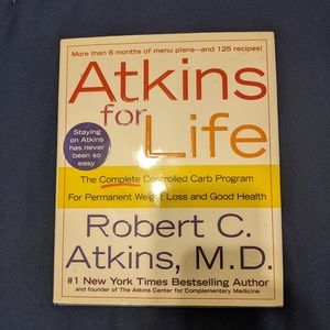 Atkins for Life by Robert C. Atkins....Staying on Atkins had never been easier